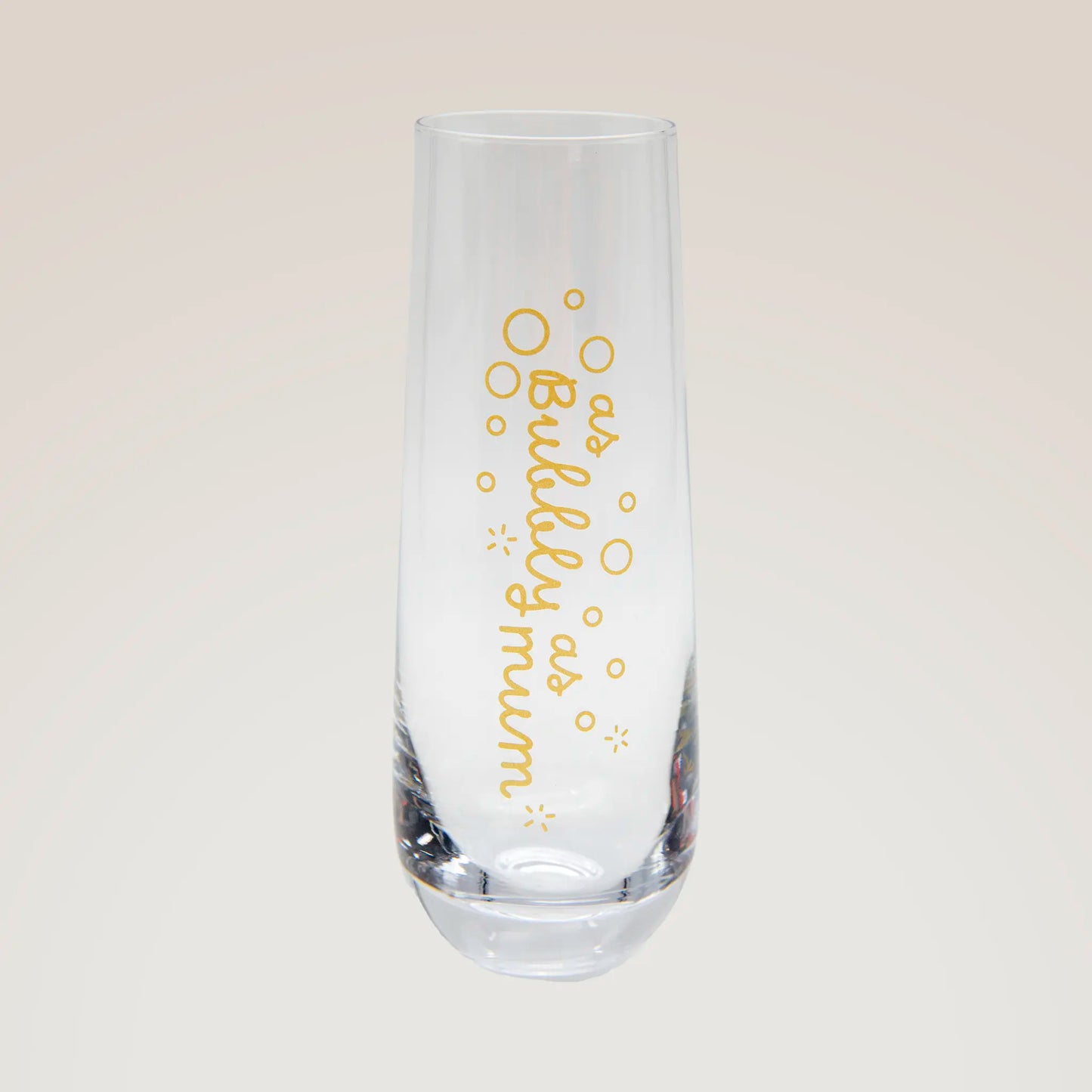 Bubbly as Mum Glass